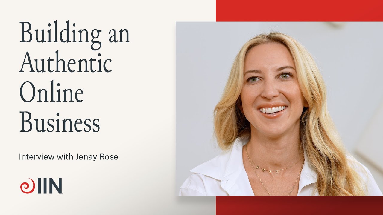 Interview with Jenay Rose on Building an Authentic Online Business | Meet IIN Visiting Faculty