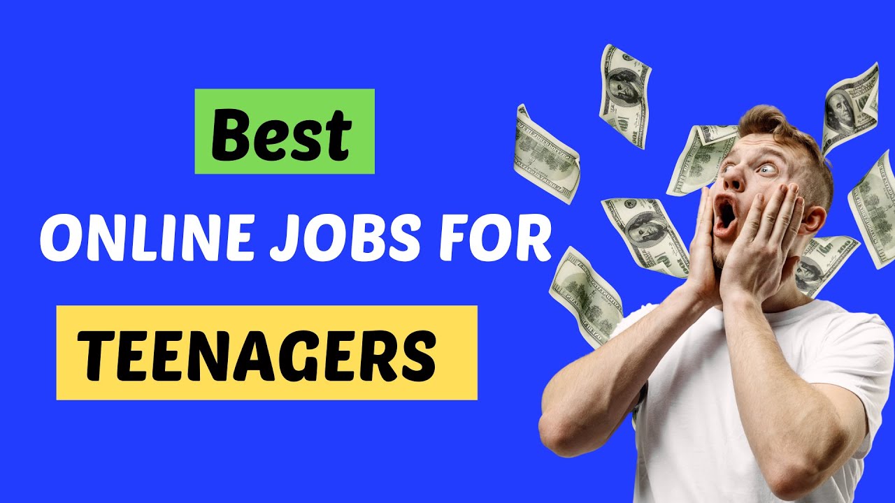 Best Online Jobs For Teenagers ( Make Money Online 2022 )