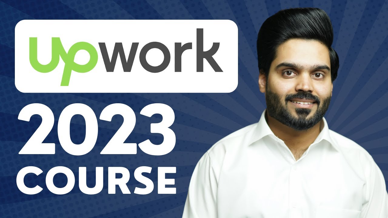 Upwork 2023 Free Course | Start making money online