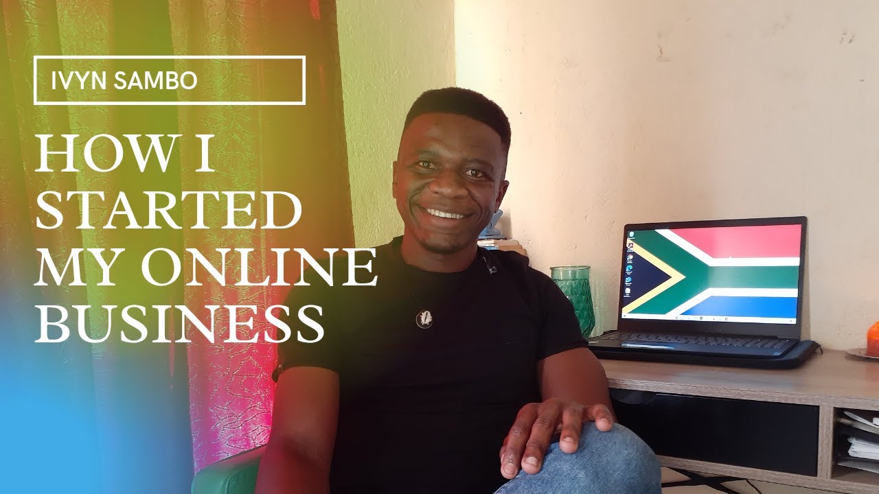 HOW I STARTED MY ONLINE BUSINESS IN SOUTH AFRICA