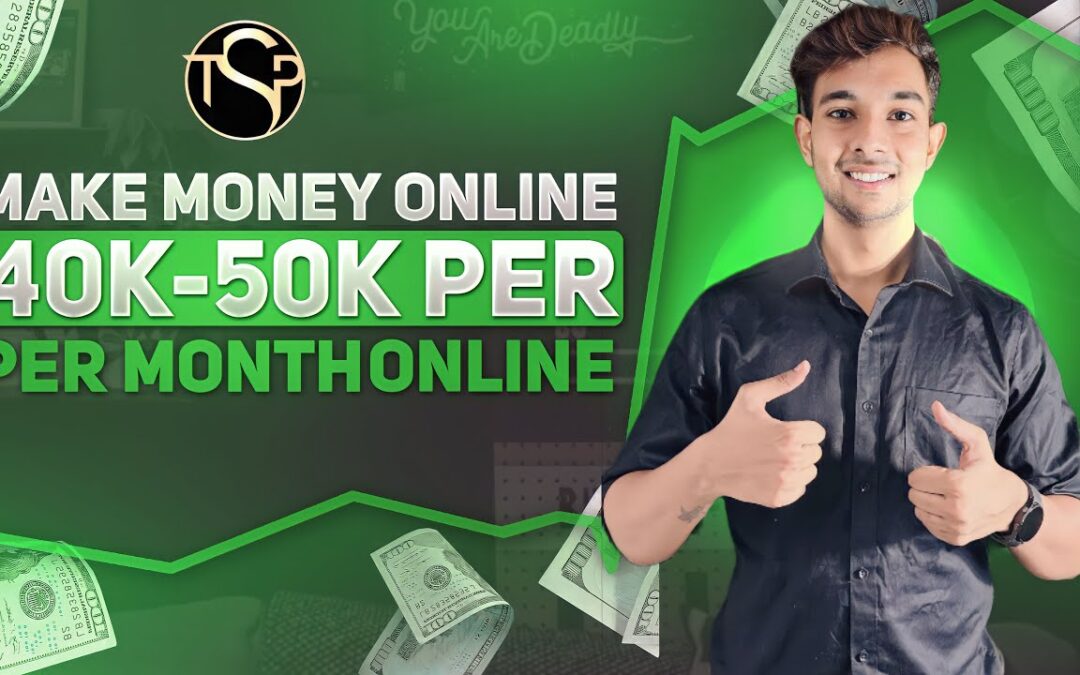How to Earn 40k-50k Per Month from Online Business | The Success Preneur
