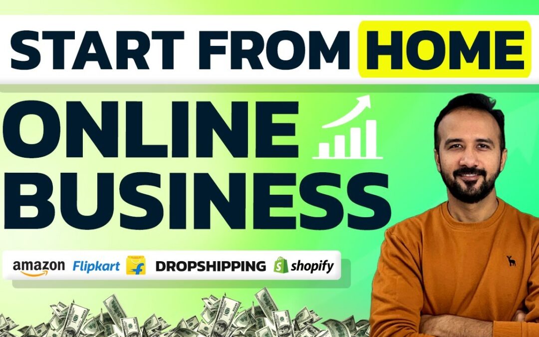 Online Business From Home ? Dropshipping, Reselling or Ecommerce Business on Amazon & Flipkart?
