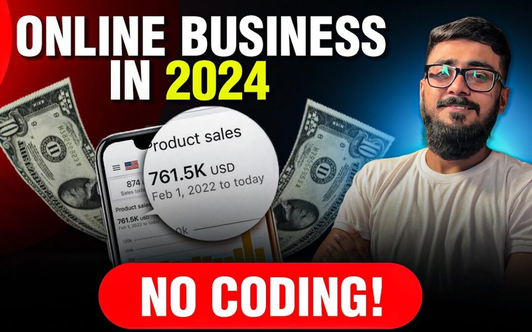 How To Start Your Online Business in 2024 Without Coding Skills | Online Business Ideas